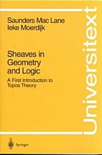 Sheaves in Geometry and Logic: A First Introduction to Topos Theory (Paperback)