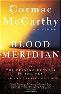 Blood Meridian: Or the Evening Redness in the West (Paperback)
