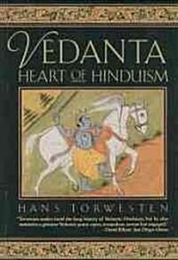 Vedanta: Heart of Hinduism (Paperback)