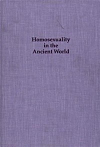 Homosexuality in the Ancient World (Hardcover)