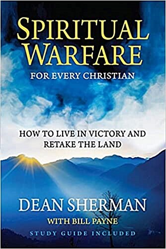 Spiritual Warfare for Every Christian: How to Live in Victory and Retake the Land (Paperback)