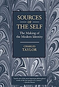 Sources of the Self: The Making of the Modern Identity (Paperback)