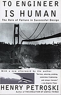 To Engineer is Human: The Role of Failure in Successful Design (Paperback)