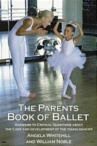 The Parents Book of Ballet (Paperback, 2nd)
