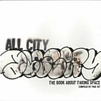 All City: The Book about Taking Space (Paperback)