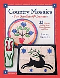 Country Mosiacs for Scrollers and Crafters (Paperback)