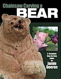 Chainsaw Carving a Bear (Paperback)