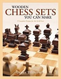 Wooden Chess Sets You Can Make (Paperback)
