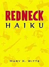 Redneck Haiku (Paperback)