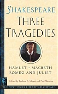 Three Tragedies: Romeo and Juliet/Hamlet/Macbeth (Mass Market Paperback)
