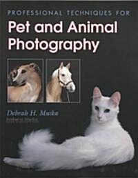 Professional Techniques for Pet and Animal Photography (Paperback)