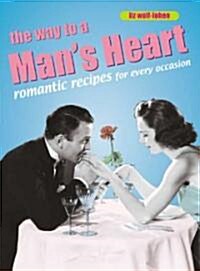 The Way to a Mans Heart (Paperback)