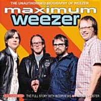 Maximum Weezer: The Unauthorised Biography of Weezer (Audio CD)