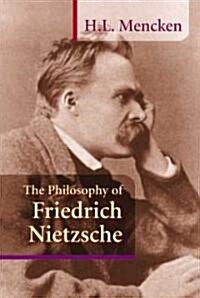 The Philosophy of Friedrich Nietzsche (Paperback)