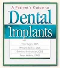 A Patients Guide to Dental Implants (Paperback)
