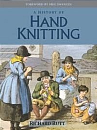 A History of Hand Knitting (Hardcover)