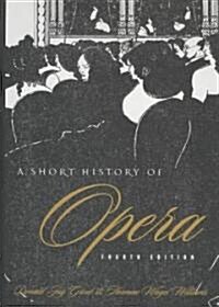 A Short History of Opera (Hardcover, 4)