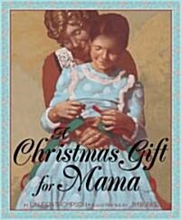 A Christmas Gift for Mama (School & Library, 1st)