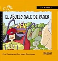 El Abuelo Sale De Paseo / Granpa Goes for a Walk (Hardcover)