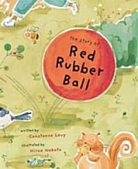 [중고] The Story of Red Rubber Ball (School & Library)