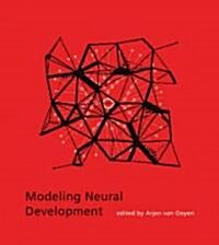 Modeling Neural Development (Hardcover)