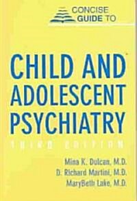 Concise Guide to Child and Adolescent Psychiatry (Paperback, 3rd)