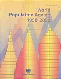 World Population Ageing 1950-2050 (Paperback)