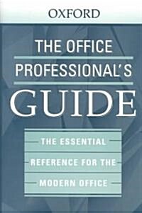 The Office Professionals Guide: The Essential Reference for the Modern Office (Hardcover)