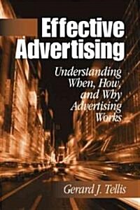 Effective Advertising: Understanding When, How, and Why Advertising Works (Hardcover)