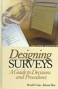 Designing Surveys: A Guide to Decisions and Procedures (Hardcover, 2)