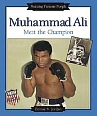 Muhammad Ali: Meet the Champion (Library Binding)