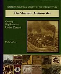 The Sherman Antitrust ACT (Library Binding)