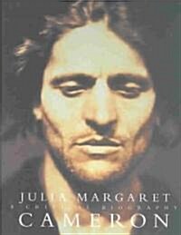 Julia Margaret Cameron: A Critical Biography (Hardcover)
