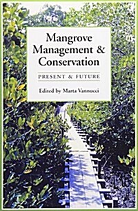 Mangrove Management and Conservation: Present and Future (Paperback)