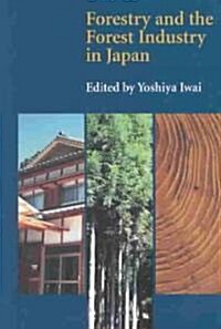 Forestry and the Forest Industry in Japan (Paperback)