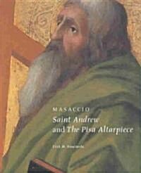 Masaccio: Saint Andrew and the Pisa Altarpiece (Paperback)