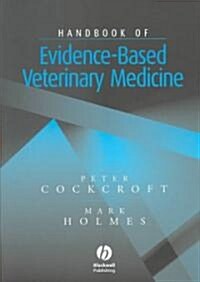 Handbook of Evidence-Based Veterinary Medicine (Paperback)