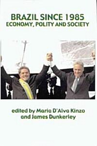 Brazil Since 1985 : Economy, Polity and Society (Paperback)