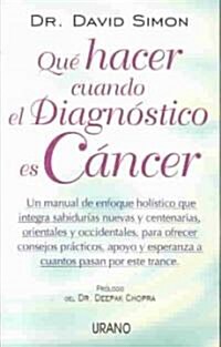 Que Hacer Cuando el Diagnostico Es Cancer = Return to Wholeness (Paperback)