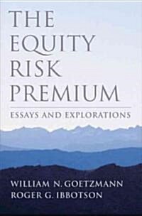 The Equity Risk Premium: Essays and Explorations (Hardcover)