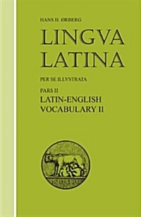 Lingva Latina: Latin-English Vocabulary II (Paperback)