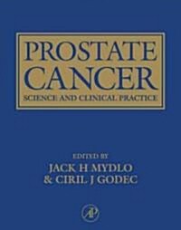 Prostate Cancer: Science and Clinical Practice (Hardcover, New)