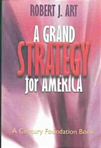 A Grand Strategy for America (Hardcover)