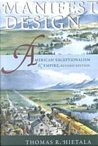 Manifest Design: American Exceptionalism and Empire (Paperback, 2, Revised)