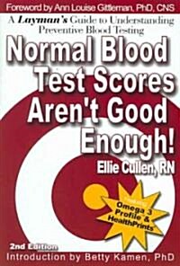 Normal Blood Test Scores Arent Good Enough! (Paperback)