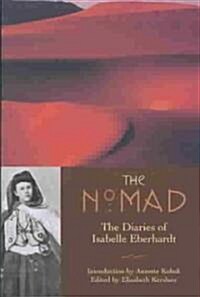 The Nomad: Diaries of Isabelle Eberhardt (Paperback)