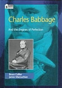 Charles Babbage: And the Engines of Perfection (Hardcover)