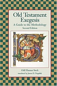 Old Testament Exegesis: A Guide to the Methodology, Second Edition (Paperback, 2)