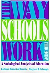 The Way Schools Work: A Sociological Analysis of Education (Paperback, 3, Revised)