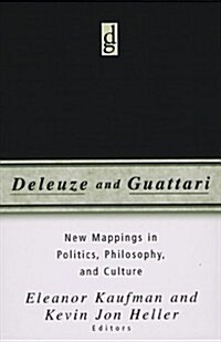 Deleuze and Guattari: New Mappings in Politics, Philosophy, and Culture (Paperback)